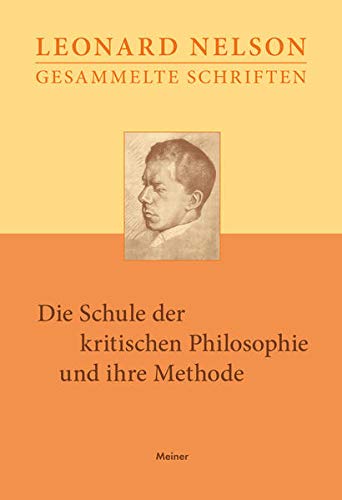 Gesammelte Schriften / Die Schule der kritischen Philosophie und ihre Methode