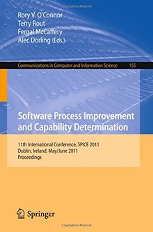 Software Process Improvement and Capability Determination: 11th International Conference, SPICE 2011, Dublin, Ireland, May 30 - June 1, 2011. ... in Computer and Information Science)