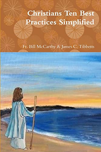 Christians Ten Best Practices Simplified: :