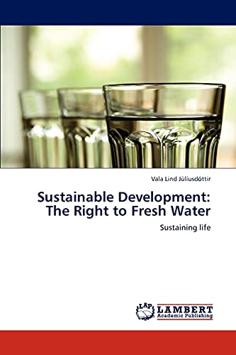 Sustainable Development: The Right to Fresh Water: Sustaining life