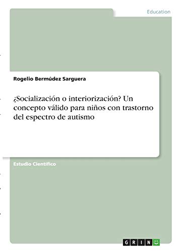 ¿Socialización o interiorización? Un concepto válido para niños con trastorno del espectro de autismo