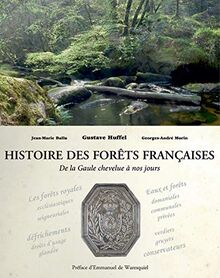 Histoire des forêts françaises : de la Gaule chevelue à nos jours