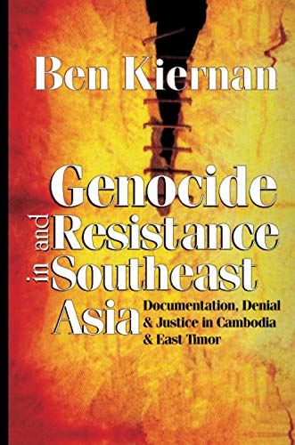 Genocide and Resistance in Southeast Asia: Documentation, Denial, and Justice in Cambodia and East Timor