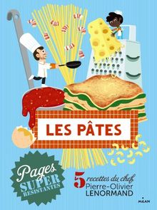 Les pâtes : 5 recettes du chef