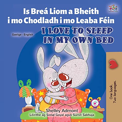 I Love to Sleep in My Own Bed (Irish English Bilingual Book for Kids) (Irish English Bilingual Collection)