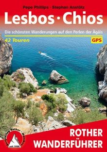 Lesbos · Chios: Die schönsten Wanderungen auf den Perlen der Ägäis. 42 Touren. Mit GPS-Daten