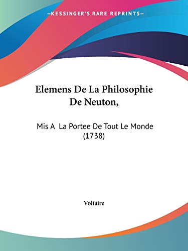 Die Buchhandlung in Oelde hat das Buch Elemens De La Philosophie De Neuton,: Mis A La Portee De Tout Le Monde (1738)