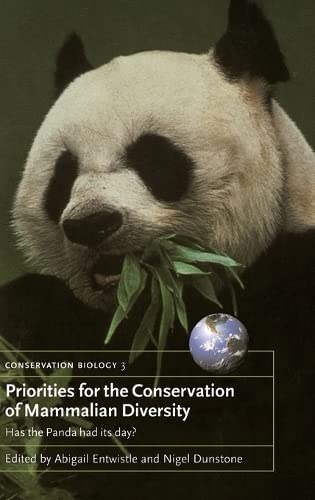Priorities for the Conservation of Mammalian Diversity: Has the Panda had its Day? (Conservation Biology, Band 3)