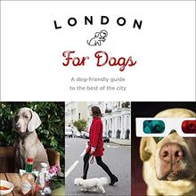 London For Dogs: A dog-friendly guide to the best of the city