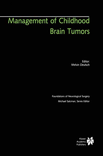 Management of Childhood Brain Tumors (Foundations of Neurological Surgery, 3, Band 3)