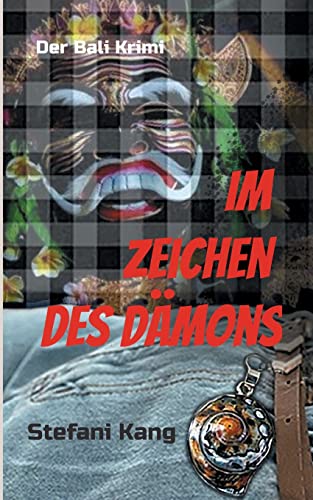 Im Zeichen des Dämons: Der Bali Krimi (Ellen Miebach mischt sich ein - Der Bali Krimi)