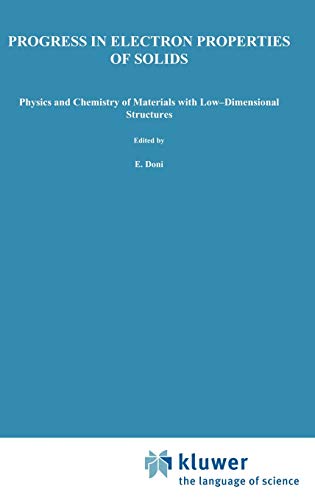 Progress in Electron Properties of Solids: Festschrift in honour of Franco Bassani (Physics and Chemistry of Materials with Low-Dimensional Structures, 10, Band 10)