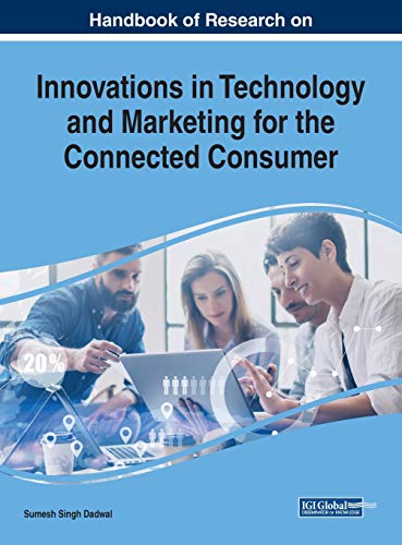 Handbook of Research on Innovations in Technology and Marketing for the Connected Consumer (Advances in Marketing, Customer Relationship Management, and E-services)
