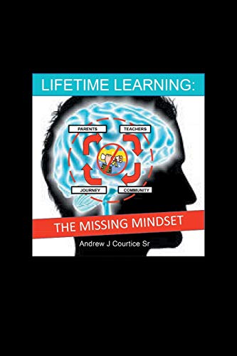Lifetime Learning: The Missing Mindset