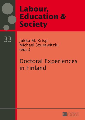 Doctoral Experiences in Finland (Arbeit, Bildung & Gesellschaft /Labour, Education & Society)
