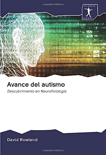 Avance del autismo: Descubrimiento en Neurofisiología