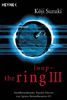 Loop - The Ring III: Atemberaubender Psychohorror von Japans Bestsellerautor Nr. 1