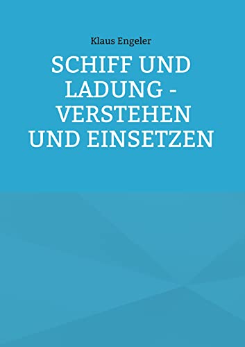Schiff und Ladung - Verstehen und Einsetzen