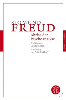 Abriß der Psychoanalyse: Einführende Darstellungen (Fischer Klassik)