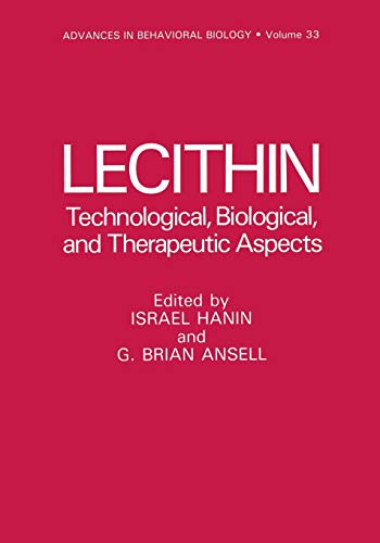 Lecithin: Technological, Biological, and Therapeutic Aspects (Advances in Behavioral Biology, 33, Band 33)