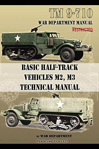 War Department Basic Half-Track Vehicles M2, M3 Technical Manual