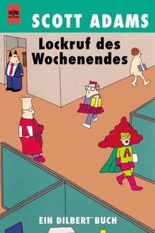 Lockruf des Wochenendes. Ein Dilbert- Buch.