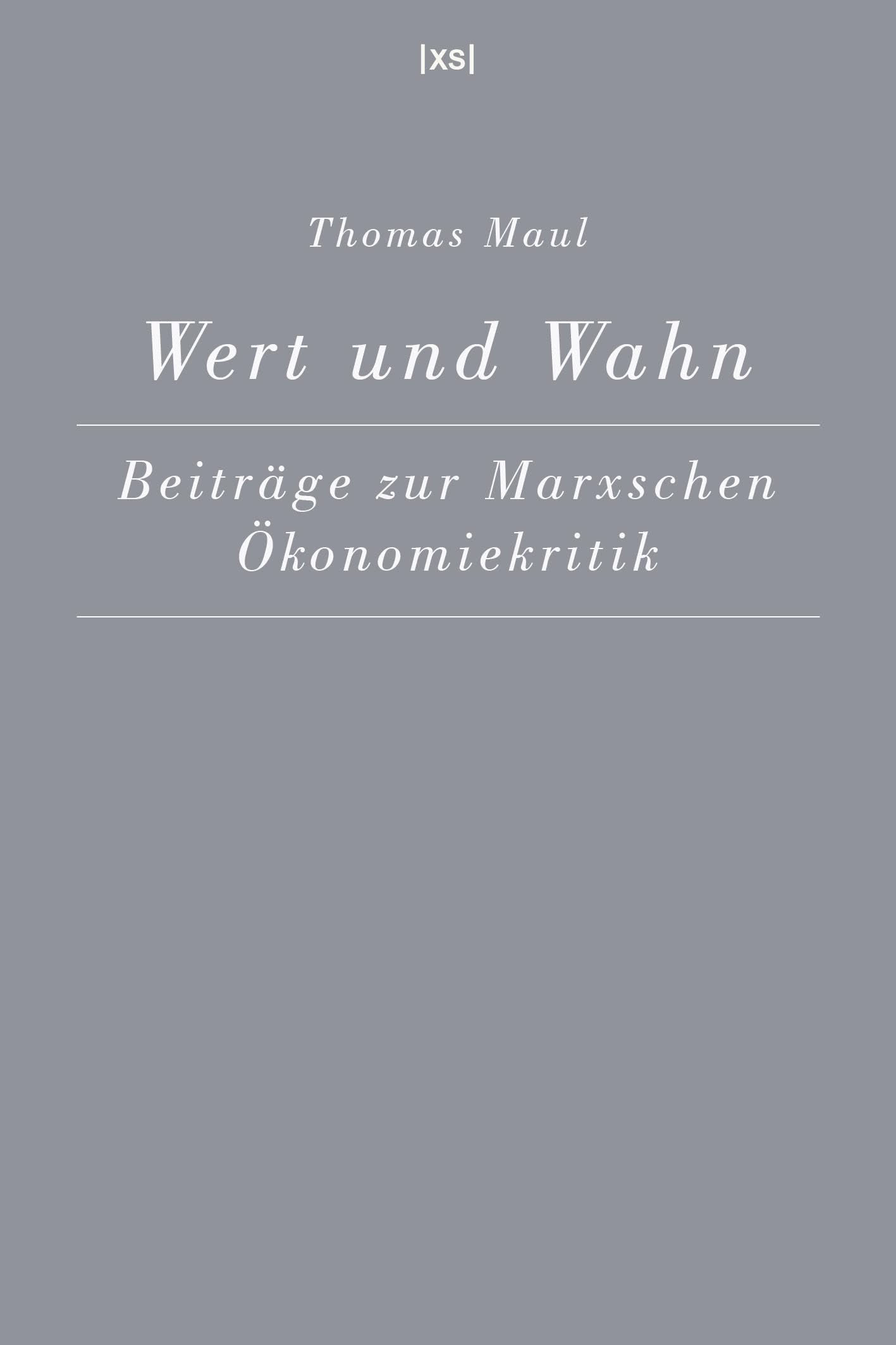 Wert und Wahn: Beiträge zur Marxschen Ökonomiekritik