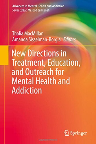 New Directions in Treatment, Education, and Outreach for Mental Health and Addiction (Advances in Mental Health and Addiction)
