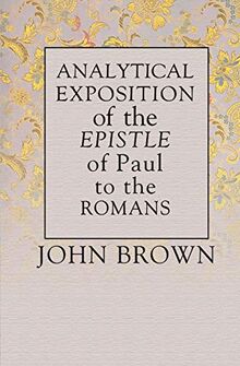 Analytical Exposition of Paul the Apostle to the Romans