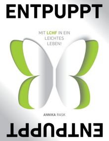 Entpuppt: Mit LCHF in ein leichtes Leben