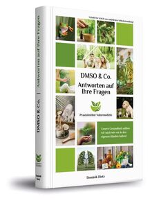 Antworten auf Ihre Fragen zu DMSO & Co.: Ihr Gesundheitswerkzeugkasten für zu Hause oder in der Praxis
