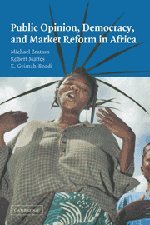 Public Opinion, Democracy, and Market Reform in Africa (Cambridge Studies in Comparative Politics)