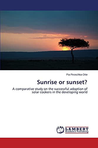 Sunrise or sunset?: A comparative study on the successful adoption of solar cookers in the developing world