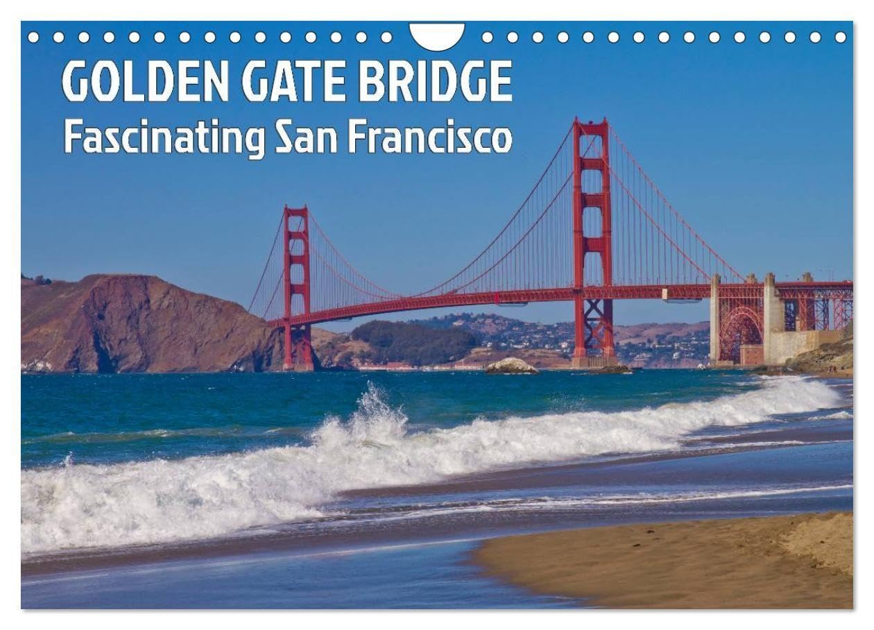 GOLDEN GATE BRIDGE Fascinating San Francisco (Wall Calendar 2027 DIN A4 landscape), CALVENDO 12 Month Wall Calendar