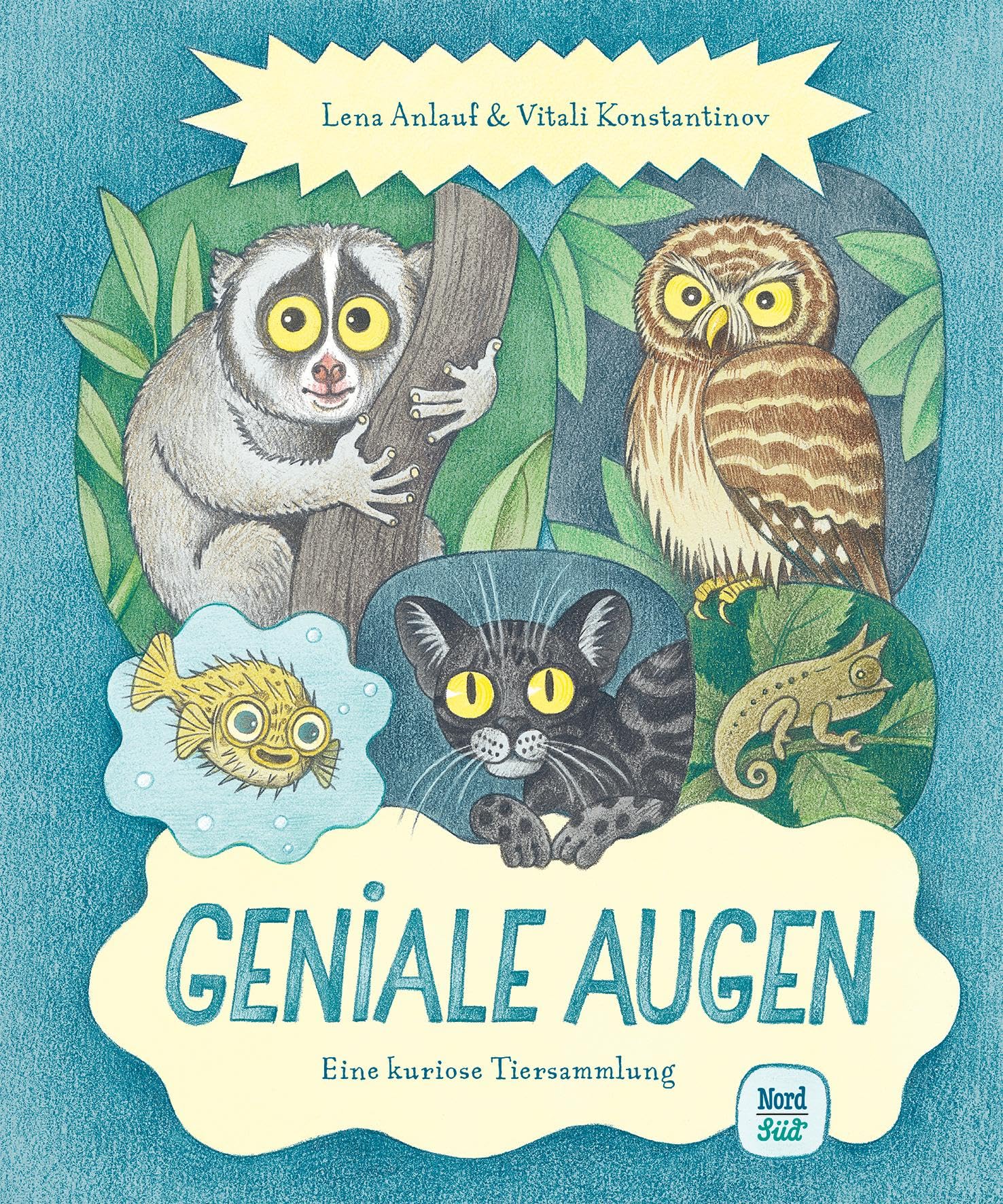 Geniale Augen: Eine kuriose Tiersammlung (Geniale Tiere)
