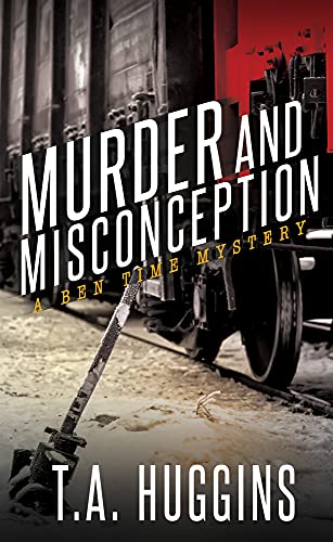 Murder and Misconception: A Ben Time Mystery