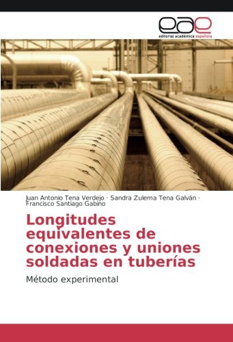 Longitudes equivalentes de conexiones y uniones soldadas en tuberías: Método experimental