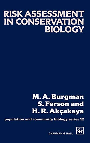 Risk Assessment in Conservation Biology (Population and Community Biology Series, 12, Band 12)