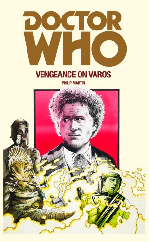 Philip Martin Doctor Who, Vengeance On Varos (Doctor Who (Bbc))