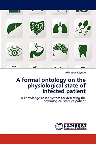 A formal ontology on the physiological state of infected patient: A knowledge based system for detecting the physiological state of patient