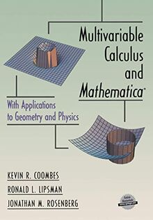 Multivariable Calculus and Mathematica: With Applications to Geometry and Physics (Lecture Notes in Computer Sci.;1376)