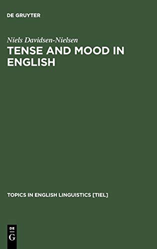 Tense and Mood in English: A Comparison with Danish (Topics in English Linguistics [TiEL], 1)
