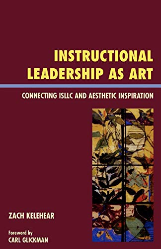 Instructional Leadership as Art: Connecting I.S.L.L.C. and Aesthetic Inspiration