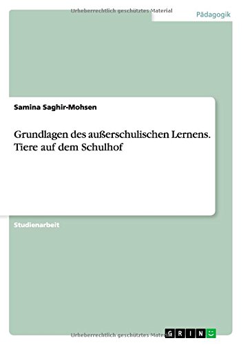 Grundlagen des außerschulischen Lernens. Tiere auf dem Schulhof