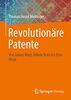 Revolutionäre Patente: Von James Watt, Nikola Tesla bis Elon Musk
