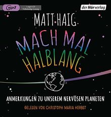 Mach mal halblang. Anmerkungen zu unserem nervösen Planeten