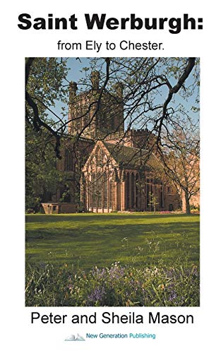 Saint Werburgh: from Ely to Chester