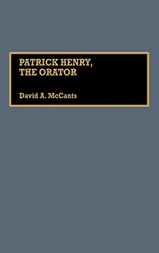 Patrick Henry, the Orator (Great American Orators)
