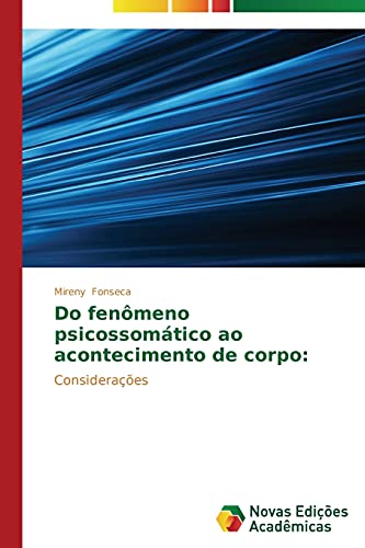 Do fenômeno psicossomático ao acontecimento de corpo:: Considerações