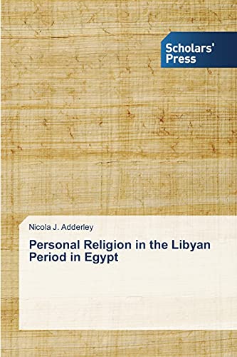 Personal Religion in the Libyan Period in Egypt